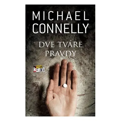 Dve tváre pravdy - Michael Connelly