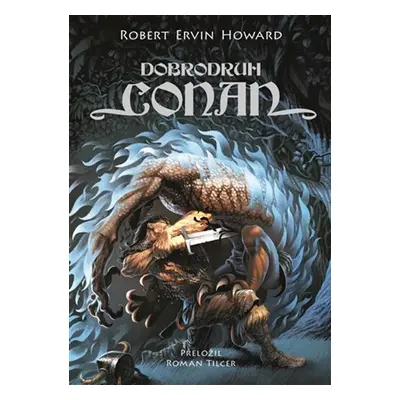 Dobrodruh Conan - Robert E. Howard