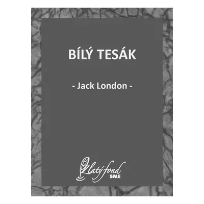 Bílý tesák - Jack London