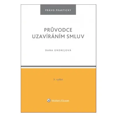 Průvodce uzavíráním smluv - Dana Ondrejová