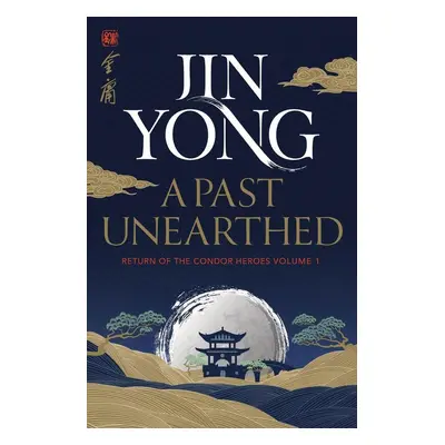 A Past Unearthed - Jin Yong