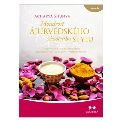 Moudrost ájurvédského životního stylu - Acharya Shunya