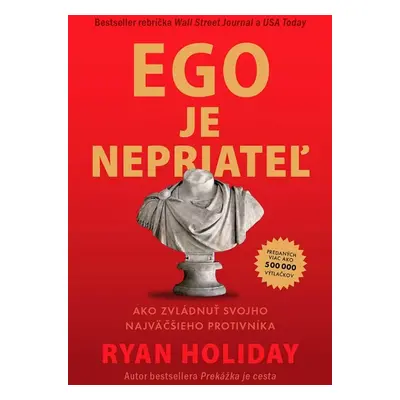 Ego je nepriateľ - Ryan Holiday