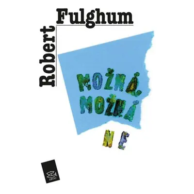 Možná, možná ne - Robert Fulghum