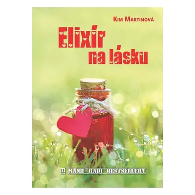 Elixír na lásku - Kim Martinová