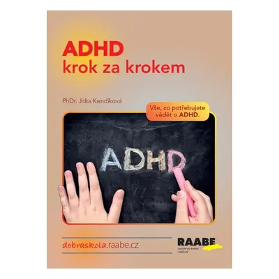 ADHD krok za krokem - PhDr. Jitka Kendíková