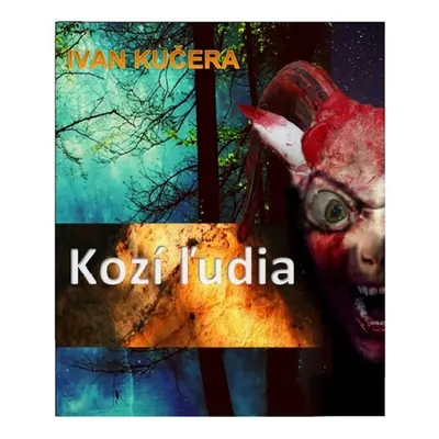 Kozí ľudia - Ivan Kučera