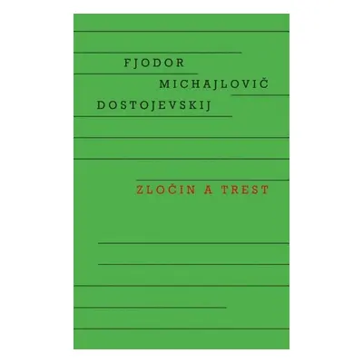 Zločin a trest - Fjodor Dostojevskij