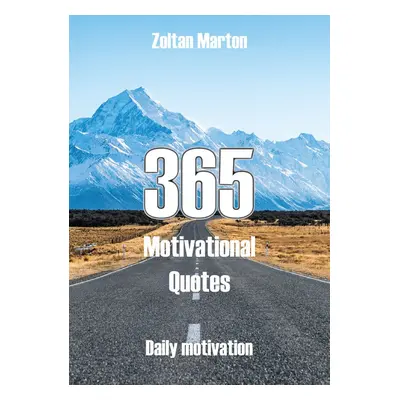 365 Motivational Quotes - Zoltan Marton