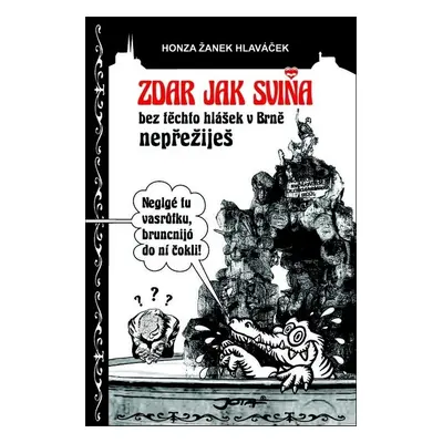 Zdar jak sviňa - Honza Hlaváček