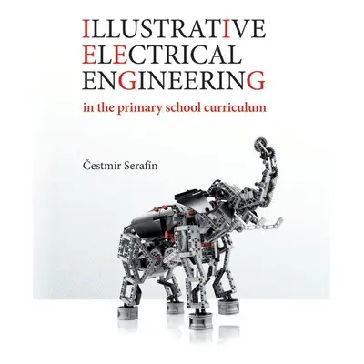 Illustrative electrical engineering in the primary school curriculum - Čestmír Serafín