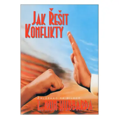 Jak řešit konflikty - L. Ron Hubbard