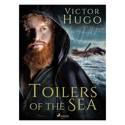 Toilers of the Sea - Victor Hugo