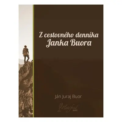 Z cestovného denníka Janka Buora - Ján Juraj Buor