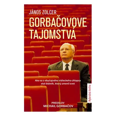 Gorbačovove tajomstvá - János Zolcer