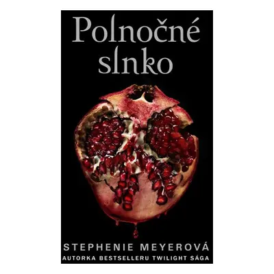 Polnočné slnko - Stephenie Meyerová