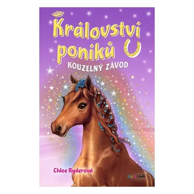 Království poníků Kouzelný závod - Chloe Ryderová