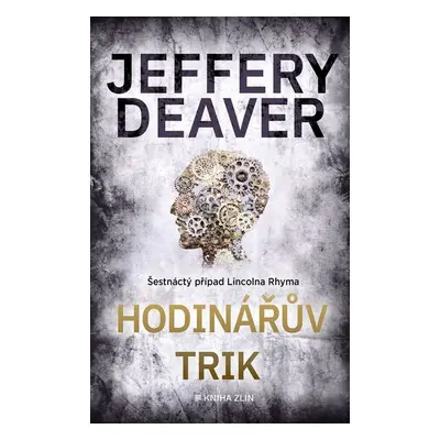 Hodinářův trik - Jeffery Deaver