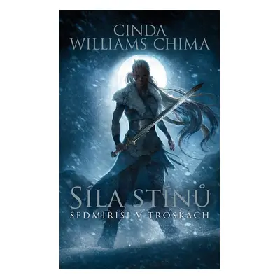 Síla stínů - Cinda Williams Chima