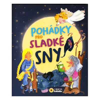 Pohádky pro sladké sny - Autor Neuveden