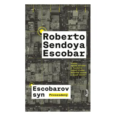 Escobarov syn: Prvorodený - Roberto Sendoya Escobar