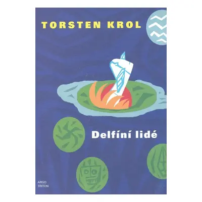 Delfíní lidé - Torsten Krol