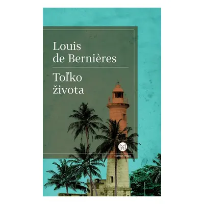 Toľko života - Louis de Bernieres