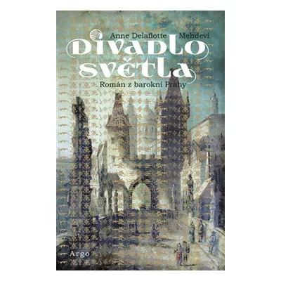 Divadlo světla - Anne Delaflotte Mehdevi