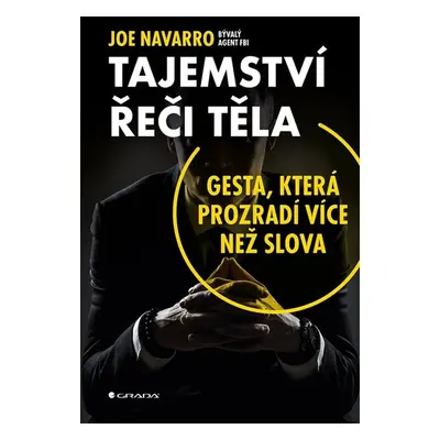 Tajemství řeči těla - Joe Navarro