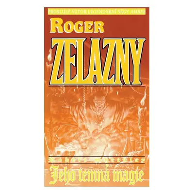 Jeho temná magie - Roger Zelazny