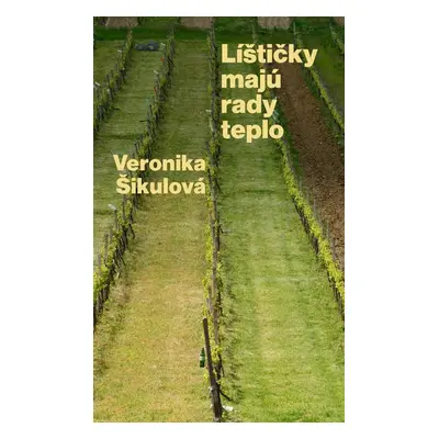 Líštičky majú rady teplo - Anna Šikulová, PhDr.