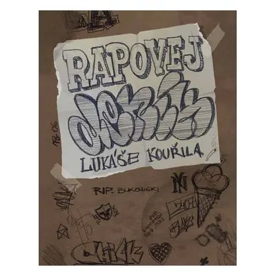 Rapovej deník Lukáše Kouřila - Lukáš Kouřil