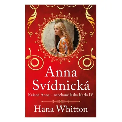 Anna Svídnická - Hana Whitton