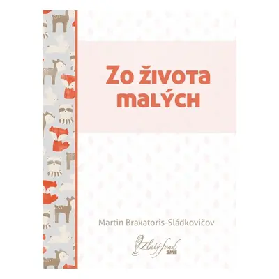 Zo života malých - Martin Braxatoris-Sládkovičov