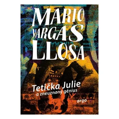 Tetička Julie a zneuznaný génius - Mario Vargas Llosa