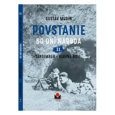 Povstanie II. – September – hlavné boje - Gustáv Murín