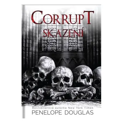 Corrupt (slovenský jazyk) - Penelope Douglasová