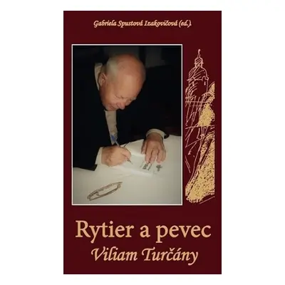 Rytier a pevec Viliam Turčány - Gabriela Spustová Izakovičová