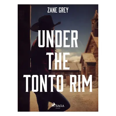 Under the Tonto Rim - Zane Grey