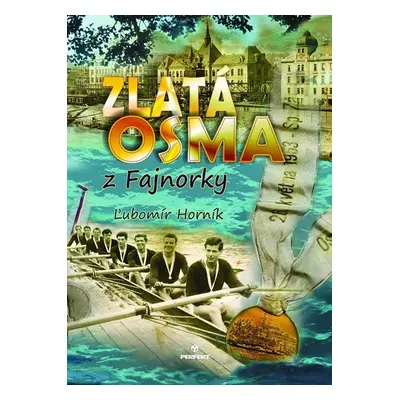 Zlatá osma z Fajnorky - Ľubomír Horník