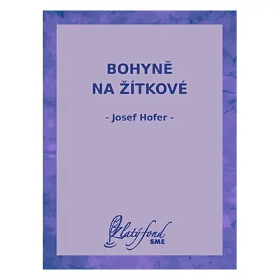 Bohyně na Žítkové - Josef Hofer