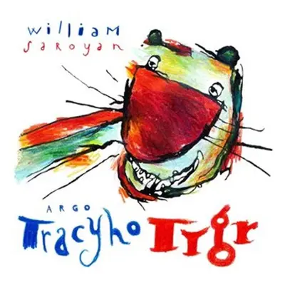 Tracyho tygr - William Saroyan