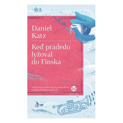 Keď pradedo lyžoval do Fínska - Daniel Katz