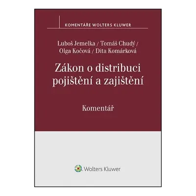 Zákon o distribuci pojištění a zajištění Komentář - Olga Kočová