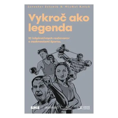 Vykroč ako legenda - Jaroslav Jeleník