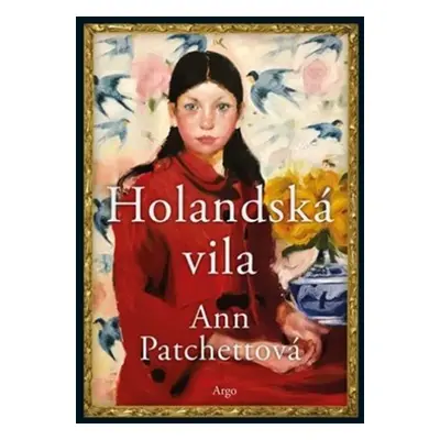 Holandská vila - Ann Patchett