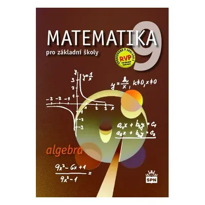 Matematika 9 pro základní školy Algebra - Zdeněk Půlpán