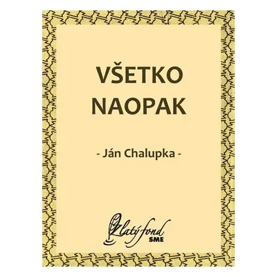 Všetko naopak - Ján Chalupka