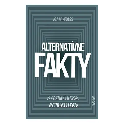 Alternatívne fakty - Asa Wikforss