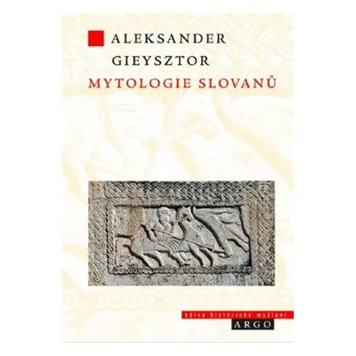 Mytologie Slovanů - Alexander Gieysztor